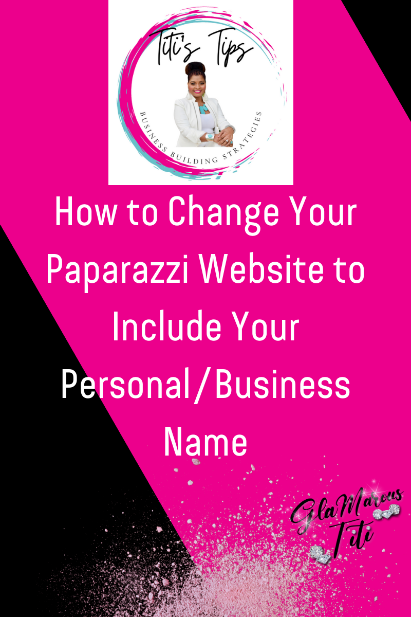 How to Change Your Paparazzi Website to Include Your Name/Business